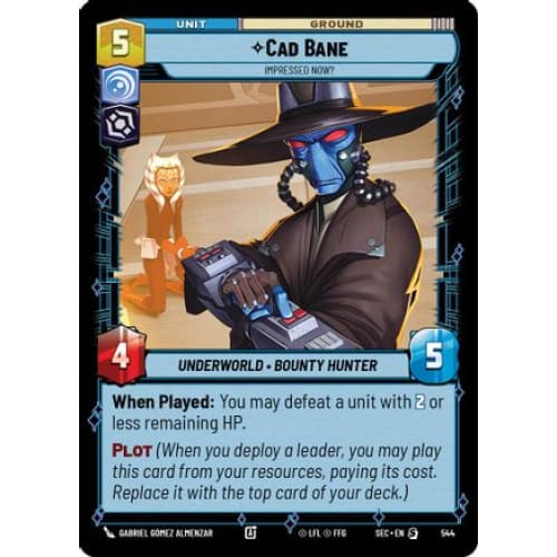 Cad Bane - Impressed Now? (Foil) (544)  Foil