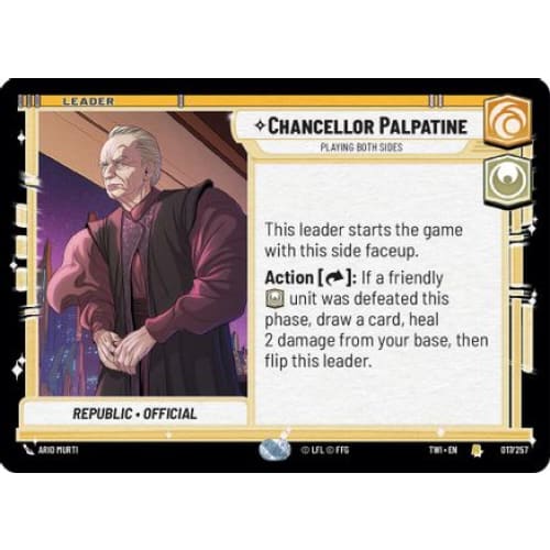 Chancellor Palpatine - Playing Both Sides (017/257)  Foil