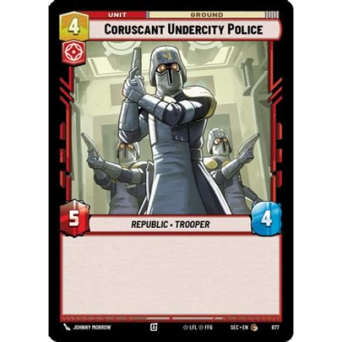 Coruscant Undercity Police (Foil) (677)  Foil