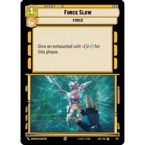 Force Slow (Foil) (719)  Foil