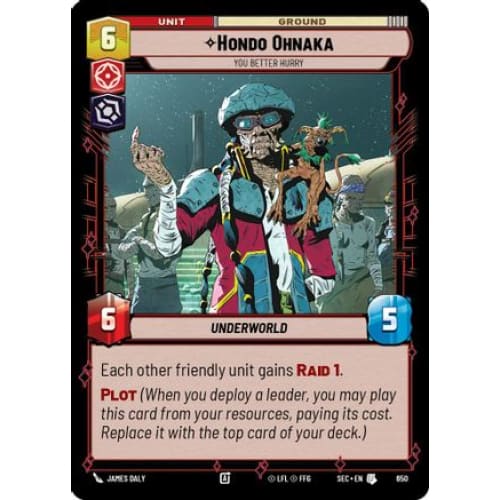 Hondo Ohnaka - You Better Hurry (Foil) (650)  Foil