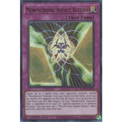 Morphtronic Impact Return - BLCR-EN020 Ultra Rare 1st Edition