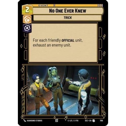 No One Ever Knew (Foil) (706)  Foil