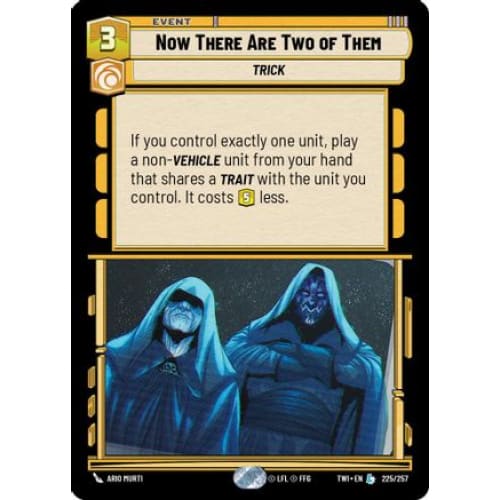Now There Are Two of Them (225/257)  Foil