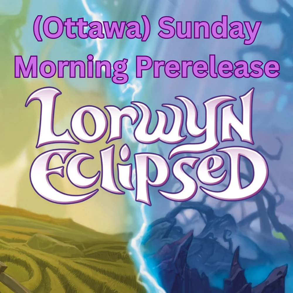 (Ottawa) Sunday Morning Lorwyn Eclipsed Prerelease