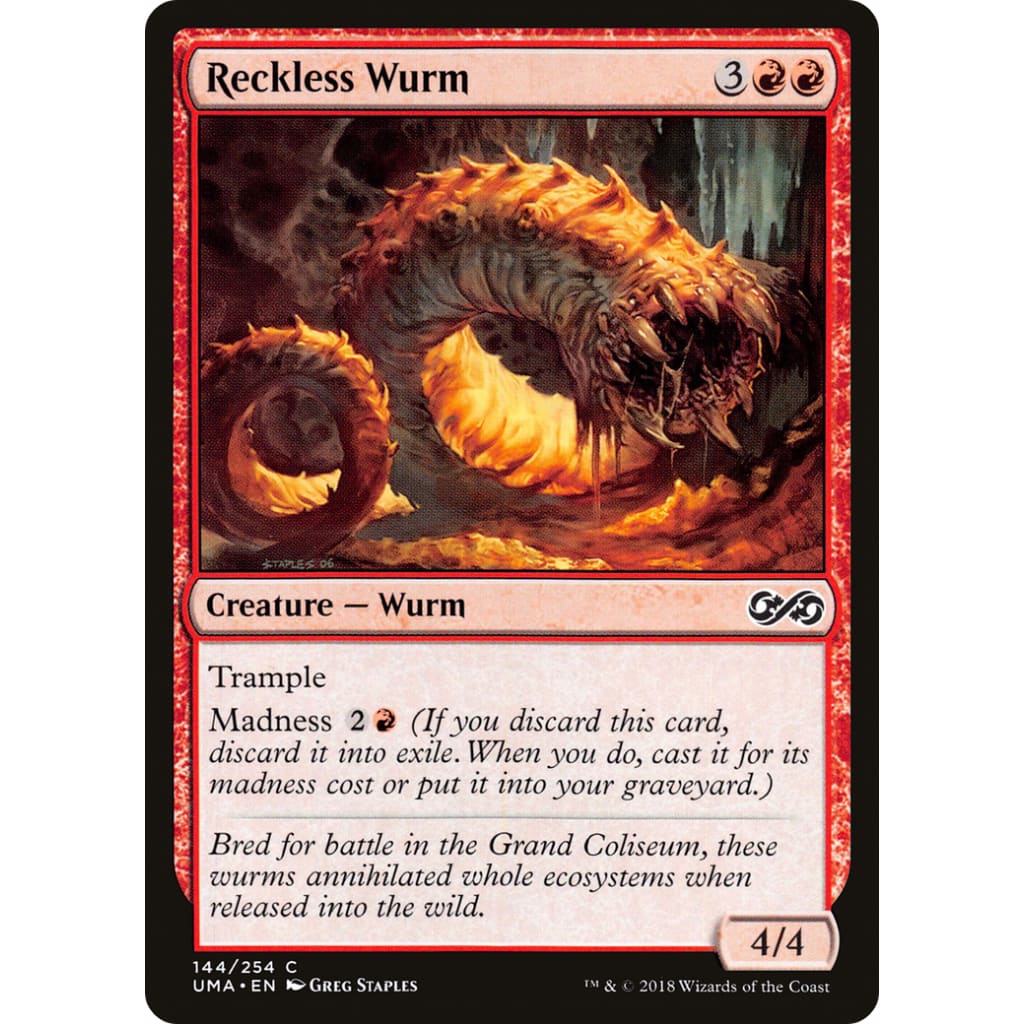 Reckless Wurm (UMA-144)